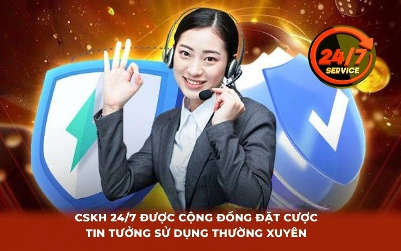 CSKH được cộng đồng đặt cược tin tưởng sử dụng thường xuyên