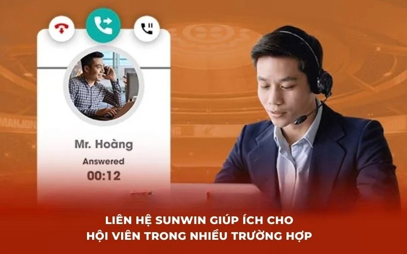 Liên hệ SunWin giúp ích cho hội viên trong nhiều trường hợp