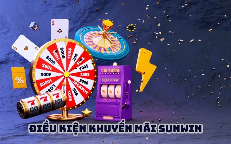 Những điều kiện cần thiết có để tham gia khuyến mại SunWin