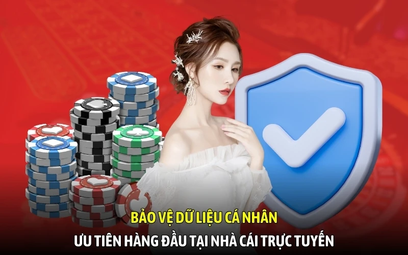 Bảo vệ dữ liệu cá nhân - Ưu tiên hàng đầu tại nhà cái trực tuyến
