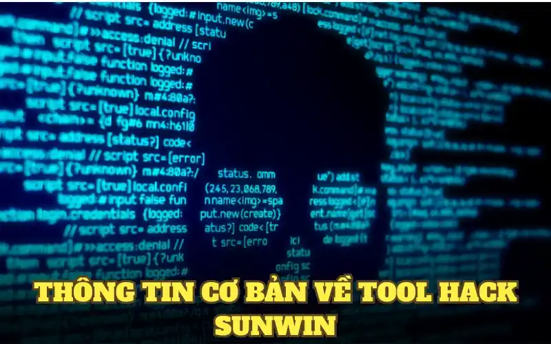Thông tin cơ bản về Tool Hack SunWin